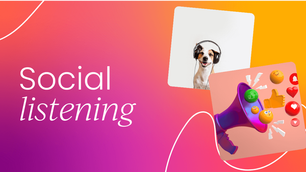 What is social listening? Your comprehensive guide